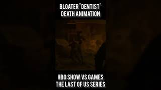 Bloater "Dentist" Death Animation - HBO Show vs Games [ The Last of Us Series ]
