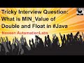 Tricky Interview Question: What is the MIN_Value of Double and Float in #Java
