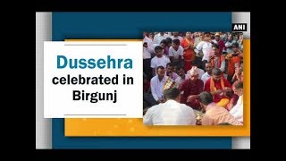 Dussehra celebrated in Birgunj - Nepal News