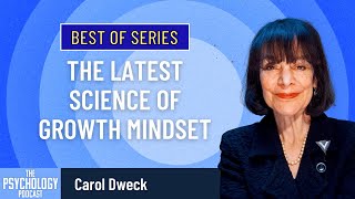 The Latest Science of Growth Mindset || Carol Dweck