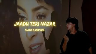 Jaadu Teri Nazar [slow & reverb] || Darr || (1993) || Slow Symphony