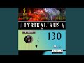 Kapitel 1 - Lyrikalikus 130