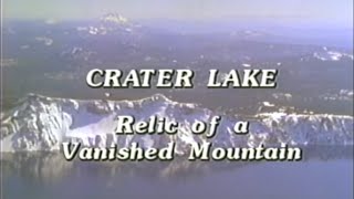 Crater Lake: Relic of a Vanished Mountain — 1987