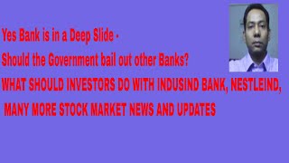 Yes Bank is in a Deep Slide -Should the Government bail out other Banks? MANY MORE STOCKMARKET NEWS