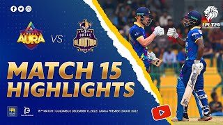 Match 15 | Dambulla Aura VS Galle Gladiators | LPL 2022