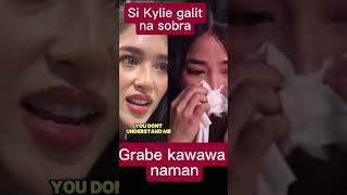 Kylie galit na sobra!