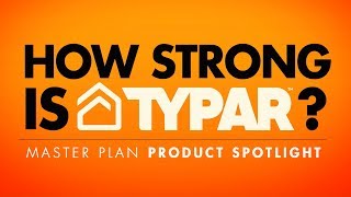 Premium House Wrap Offers Unsurpassed Strength - Typar (Part 1 of 4) - Master Plan Product Spotlight