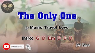 The Only One -  Music Travel Love ( Lyrics and Chords)