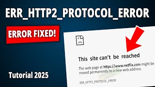 [FIXED] How to Fix ERR_HTTP2_PROTOCOL_ERROR in Chrome/Edge?