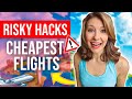 How to find CHEAP Flights 2024 | 5 RISKY hacks to try