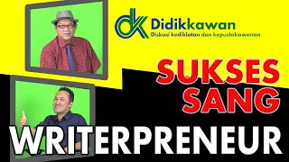 Didikkawan - Sukses Sang Writerpreneur