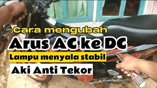 Cara Mengubah Arus AC ke DC Satria fu/FL Anti Tekor Aki