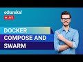 Docker Compose & Swarm Tutorial | Docker Compose | DevOps Training | Edureka | DevOps Live - 2