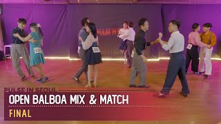 [Pulse In Seoul 2024]Open Balboa Mix \u0026 Match Final 발보아 오픈 믹스앤매치 파이널