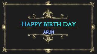 Happy Birthday Song|| Happy Birthday Status|| Happy Birthday ARUN Whatsapp Status- Multi Brains