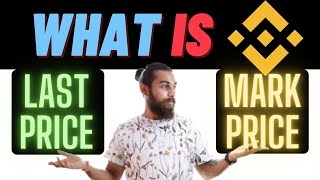 What is Last Price \u0026 Mark Price | Binance Trading Platform