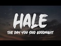 Hale - The Day You Said Goodnight (Lyrics)