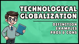 What is Technological Globalization? (Easiest Explanation)