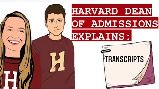 Undergraduate Transcripts  | Harvard Dean for Admissions Explains