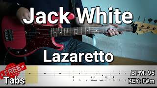 Jack White - Lazaretto (Bass Cover) Tabs