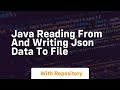 Java reading from and writing json data to file