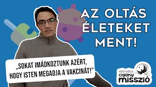 Az oltás életeket ment! | Gyirgyó Dénes a vakcina fontosságáról | Országos Református Cigánymisszió