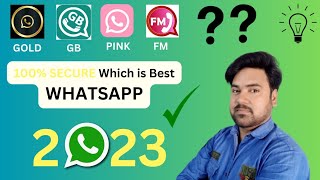 Which Whatsapp is Best & Secure ?Whatsapp konsa acha hai | GB, Gold, FM ,Pink | Very important Info