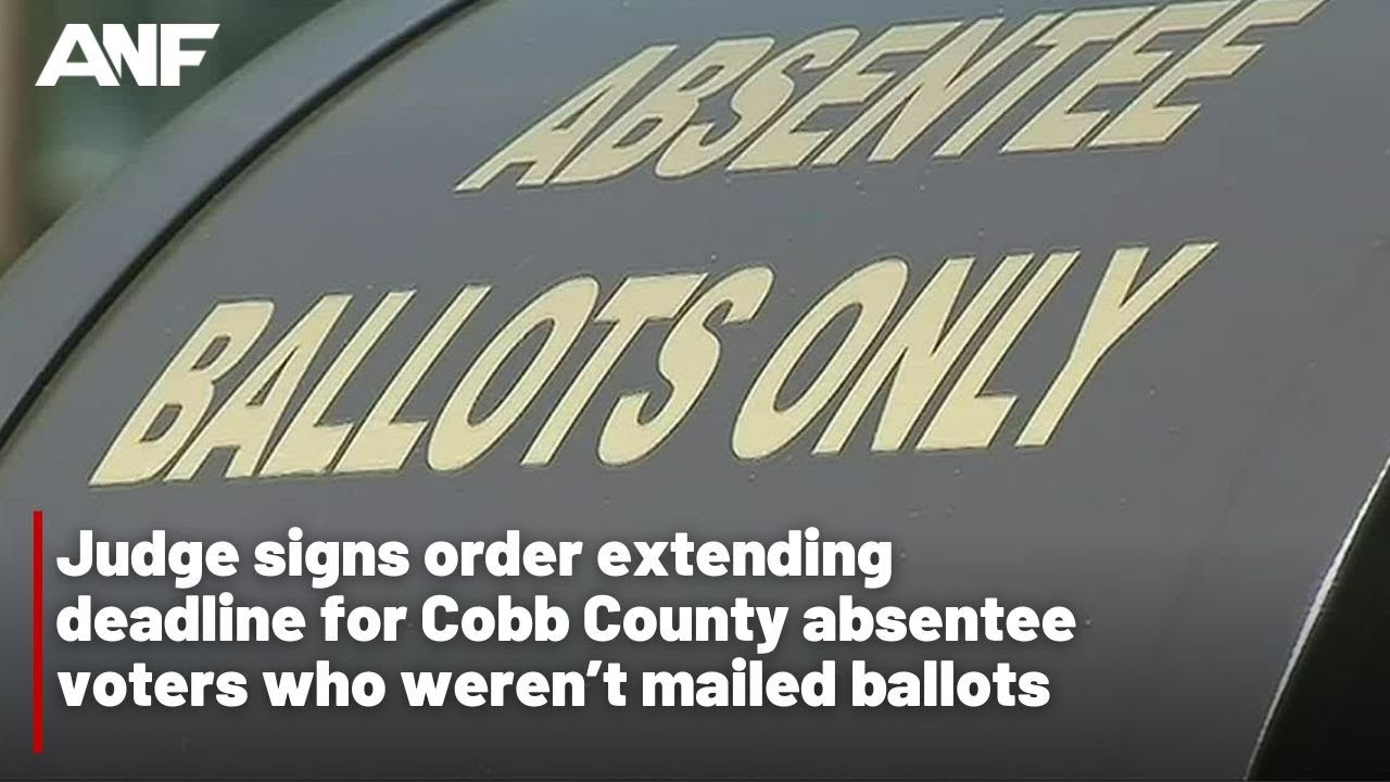 Judge Signs Order Extending Deadline For Cobb County Absentee Voters ...