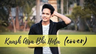 Kaash Aisa Hota | Darshan  Raval | Indie Music Label | cover | Advik
