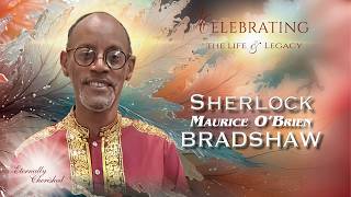 Celebration of Life - Dr. SHERLOCK BRADSHAW