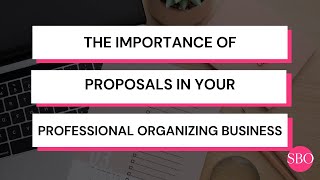 Episode 6: The Importance of Proposals in Your Professional Organizing Business