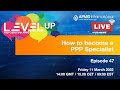 Episode 47 - Level Up your Career - How to become a PPP Specialist