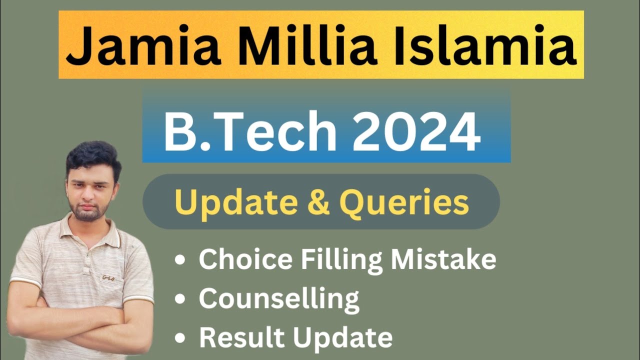 JMI B.Tech 2024 Update & Queries🔥 | Choice Filling & Counselling ...