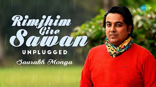 Rimjhim Gire Sawan - Unplugged | Saurabh Monga | Anky | Kishore Kumar | R. D. Burman