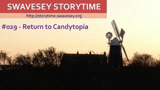 029 Return To Candytopia - Swavesey Storytime (Children Bedtime English Stories)