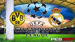 Borussia Dortmund - Real Madrid│PES 2017│ Uefa Champions League