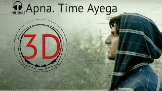 Apna time ayega | 3D audio | Lyrics |