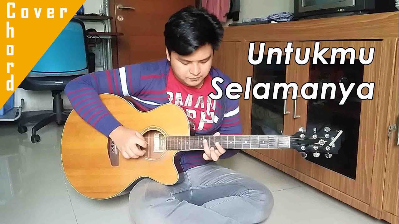 Untukmu Selamanya (Ungu) | Cover | Chord - YouTube