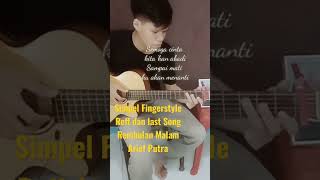 Simpel Fingerstyle Reff dan last Song Rembulan Malam Arief Putra
