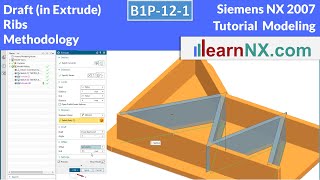 Siemens NX Tutorial | Draft in Extrude, Ribs, Methodology