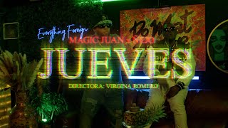 @MagicJuanElDuro + @nejoelbroko - Jueves Official Video