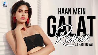 Haan Mein Galat (Remix) | DJ Hani Dubai | Love Aaj Kal | Kartik Aryan | Sara Ali Khan