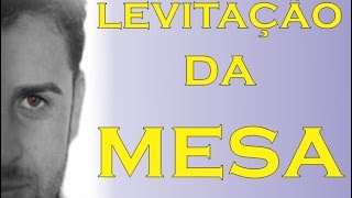 Rodrigo MonSil- Levitação da Mesa