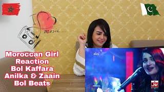 BOL Kaffara Kya Hoga | Anilka Gill & Zaain | BOL Beats Season 1 | Moroccan Girl Reaction