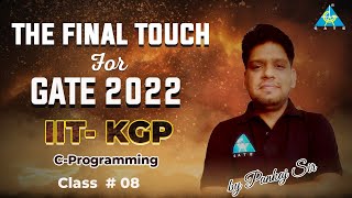 #08 The Final Touch For GATE 2022 || C Programming || IIT KGP || By Pankaj Sir