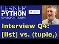 Python interview question #4: Lists vs. tuples