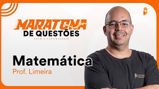 Maratona de questões de Matemática - Prof. Thiago Limeira