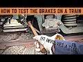 Brakeman 101: How do you make sure a train will stop?!? [Terminal Airbrake Test]