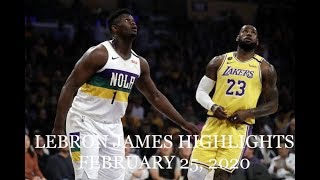 LEBRON JAMES HIGHLIGHTS vs PELICANS | February 25, 2020 | SEASON HIGH