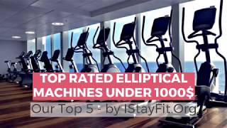 Best Elliptical Under 1000$ - Our Top 5